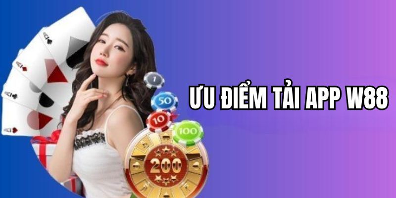 Những ưu điểm nổi bật của app WW88